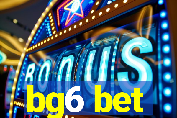 bg6 bet